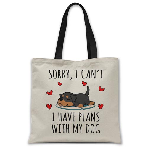 Sorry, I have plans with my dog (Rottweiler) Tote bag