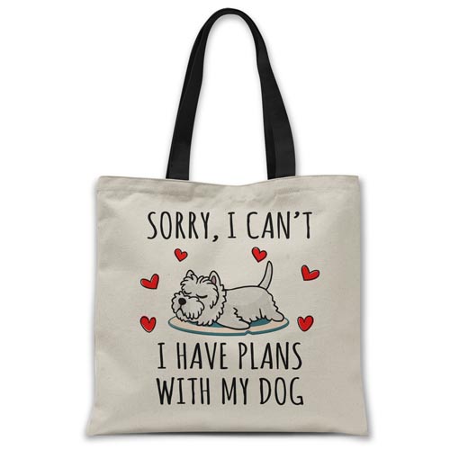 Sorry, I have plans with my dog (Westie) Tote bag