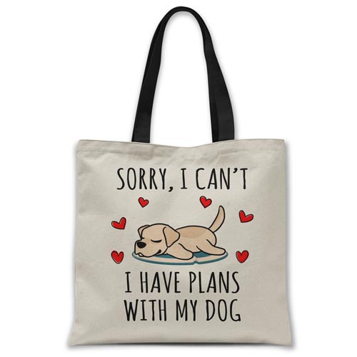 Sorry, I have plans with my dog (Labrador) Tote bag